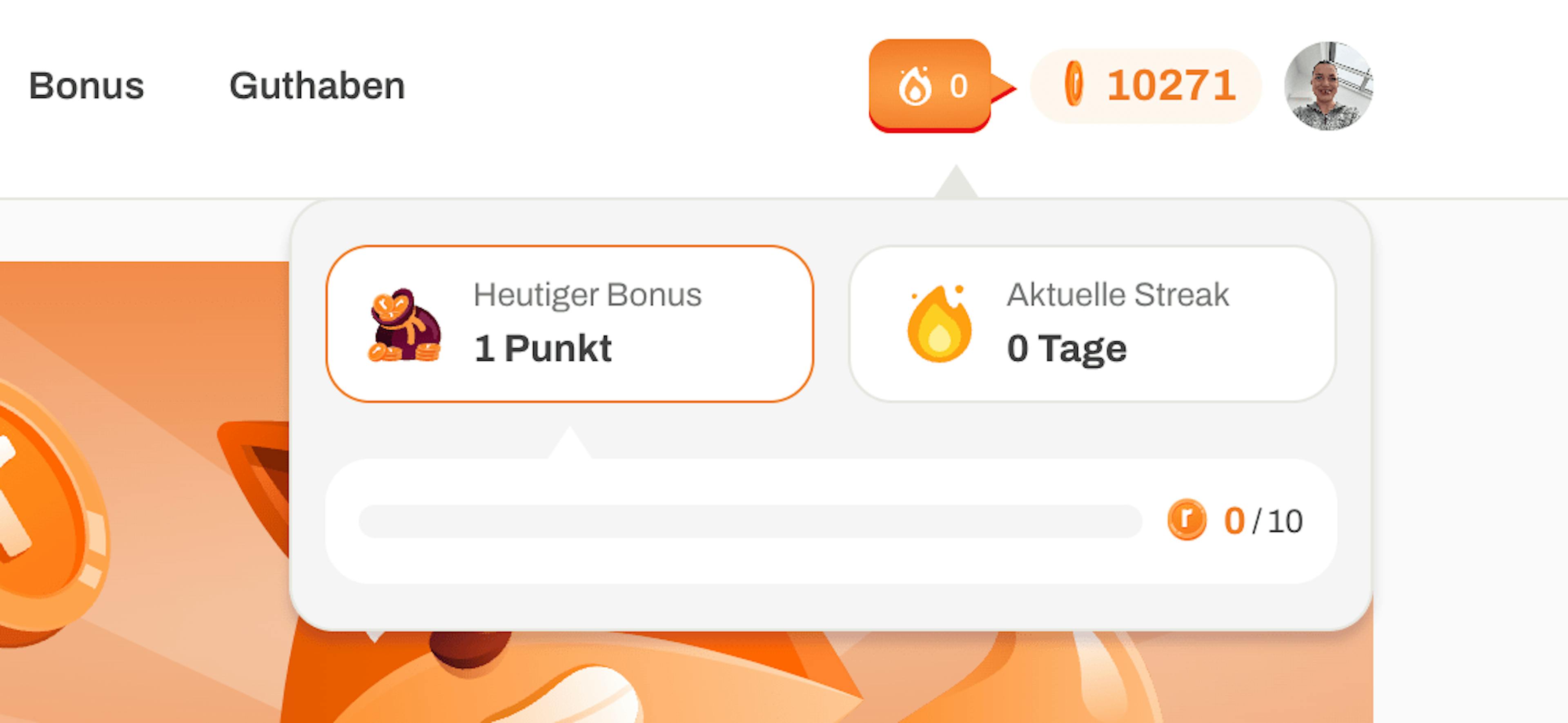 Je länger deine Streak, desto größer dein täglicher Bonus! Bleib dran und maximiere deine Belohnung.