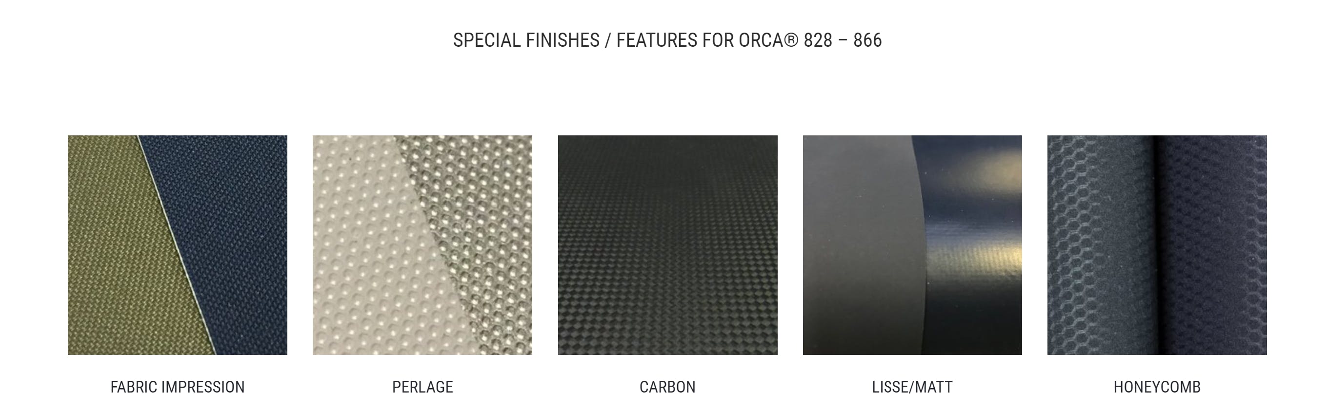 The different textures available by Orca 