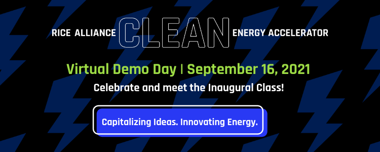 Rice Alliance Clean Energy Accelerator Virtual Demo Day