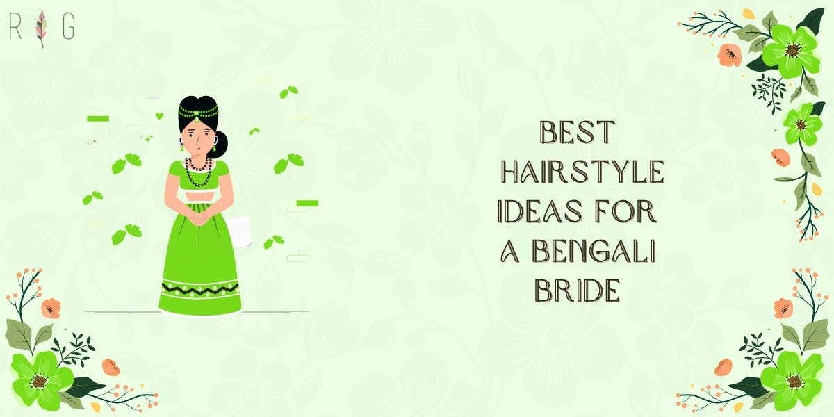 Top 7 Hairstyle Ideas For A Bengali Bride – Rig Photography - blog poster
