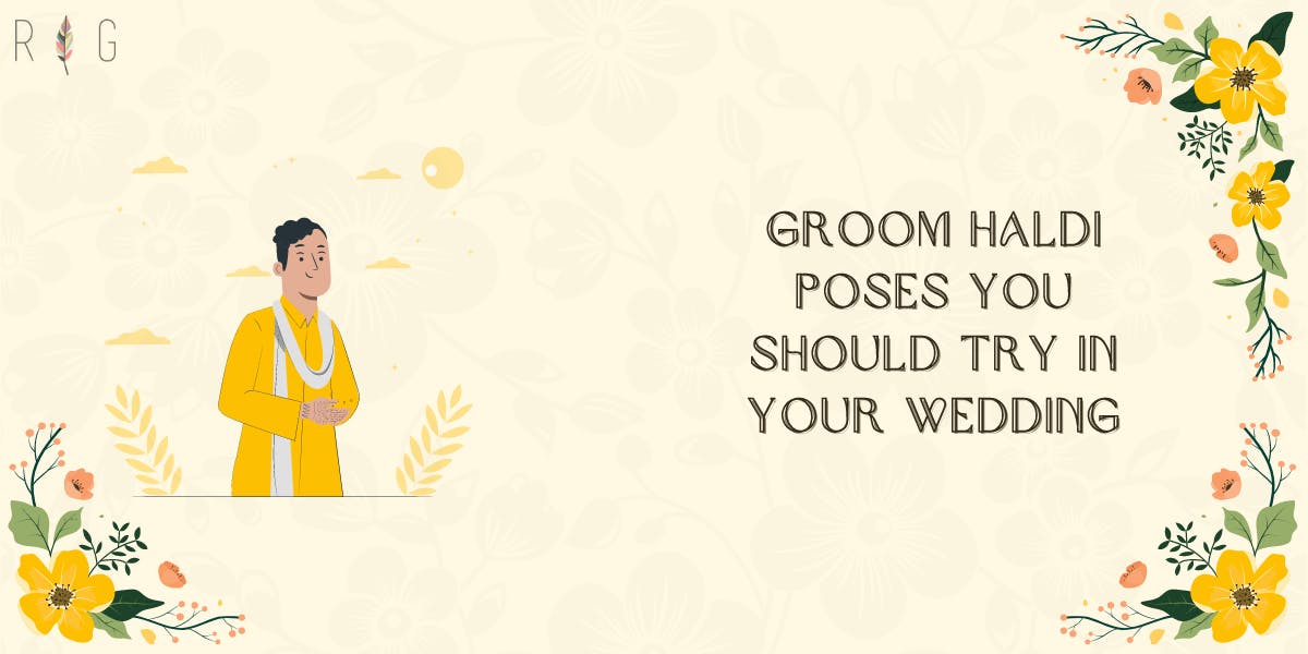 Latest Groom Haldi Poses You Should Try In Your Wedding - blog poster