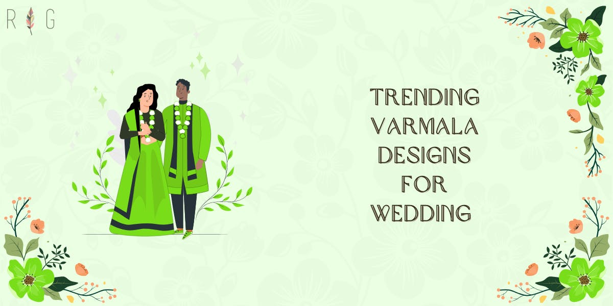 Top Trending Varmala Designs For Wedding [2022] - blog poster