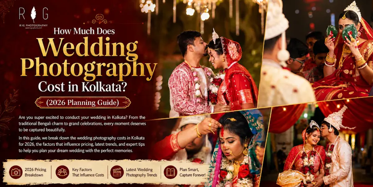 How Much Does Wedding Photography Cost in Kolkata? (2026 Planning Guide)