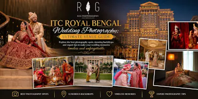 ITC Royal Bengal Wedding Photography: Ultimate Venue Guide