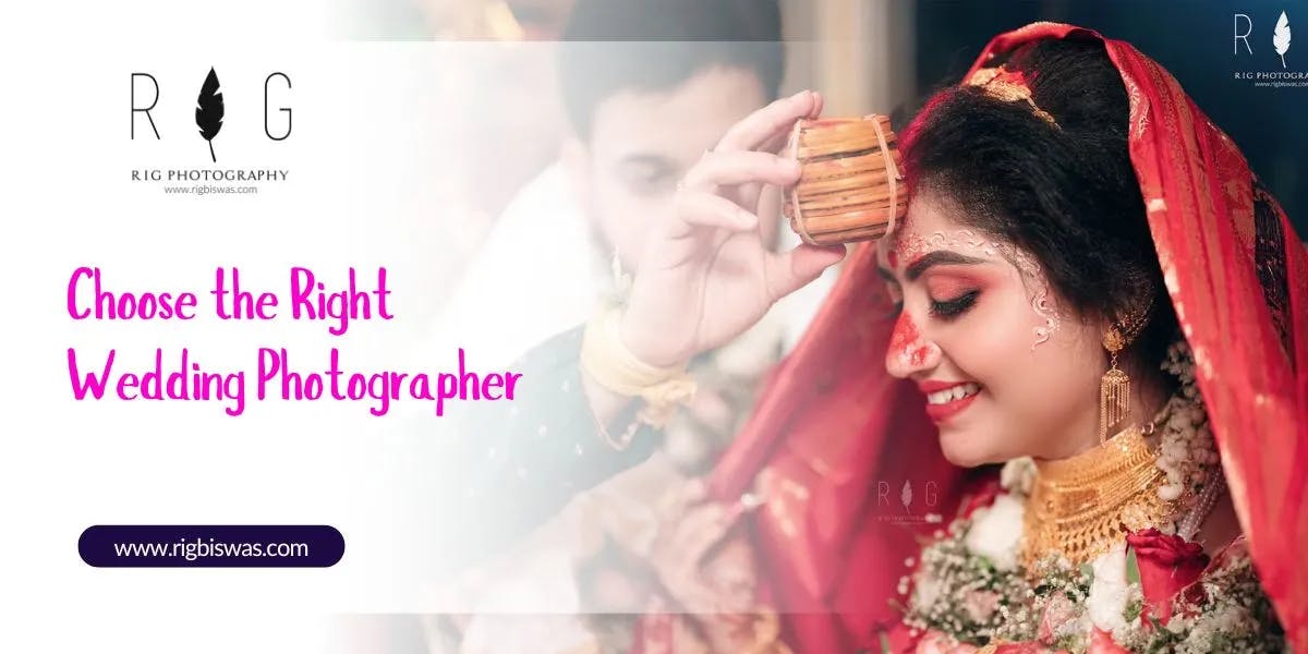 How to Choose the Right Photographer for Your Wedding?