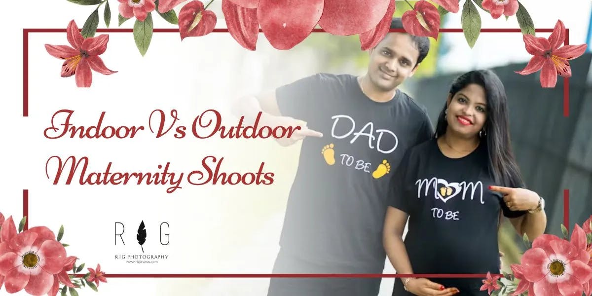 Indoor Vs Outdoor Maternity Shoots: Which One is Right for You