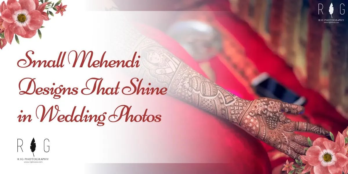 Small Mehendi Designs That Shine in Wedding Photos