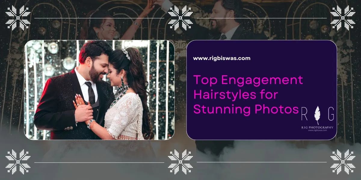 Top Engagement Hairstyles for Stunning Photos