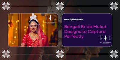 Bengali Bride Mukut Designs to Capture Perfectly