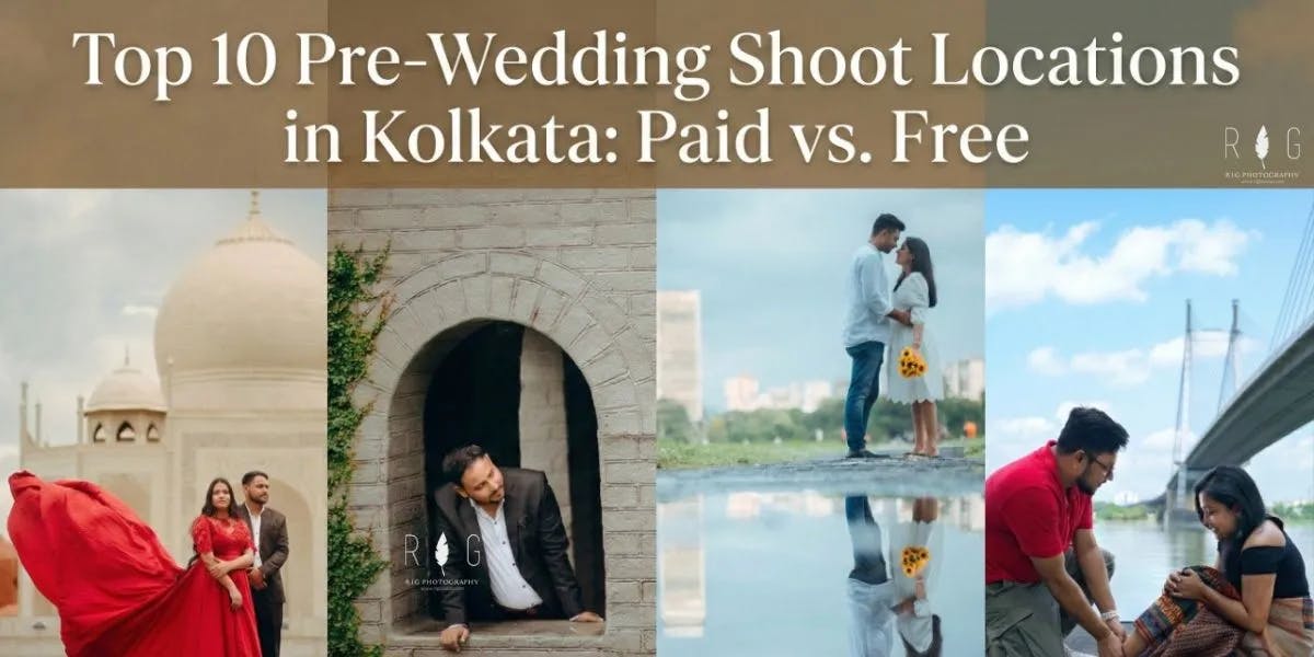 Top 10 Pre-Wedding Shoot Locations in Kolkata: Paid vs. Free