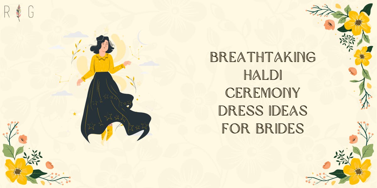 15 Breathtaking Haldi Ceremony Dress Ideas For Brides In 2025
