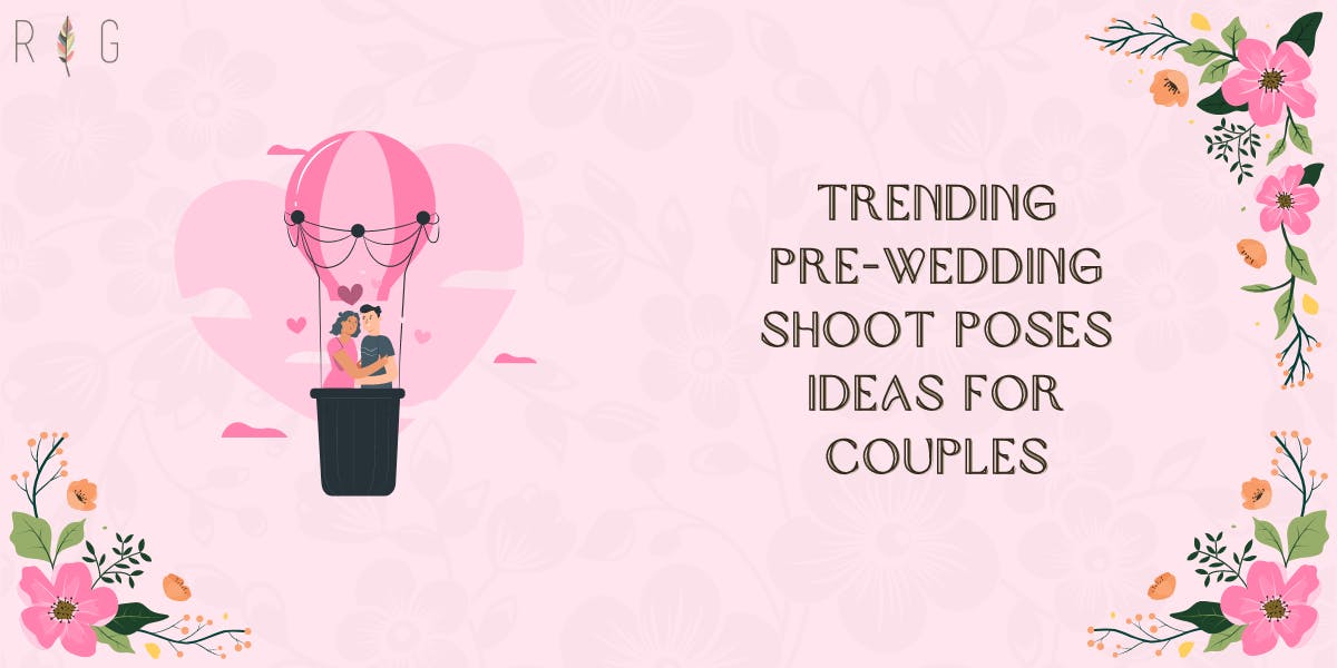 Top 13 Trending Prewedding Photo Shoot Poses Ideas For couples - blog poster