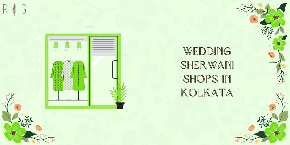 Top 7 Wedding Sherwani Shops In Kolkata - Rig Photography - blog poster