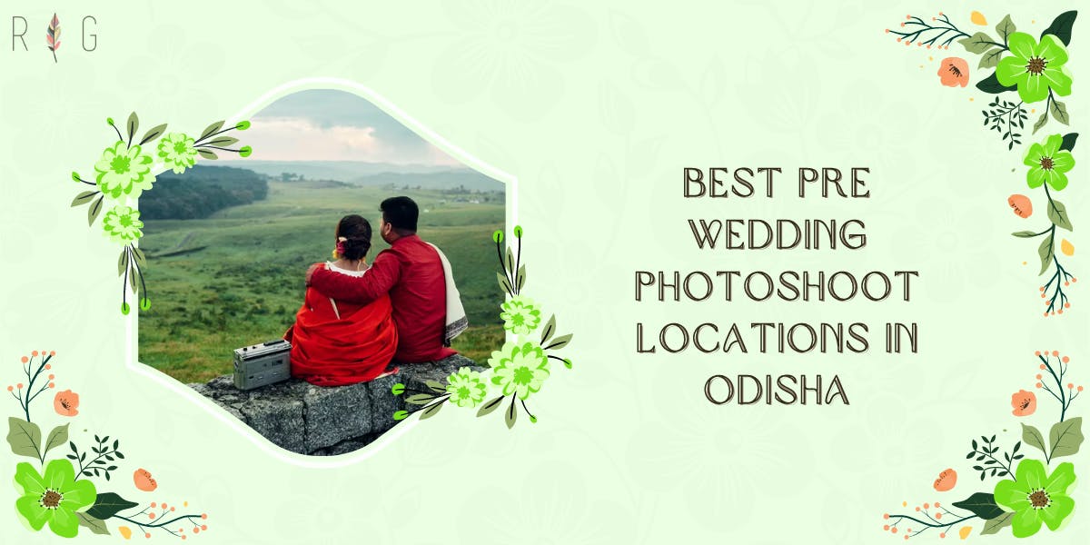 15 Best Pre Wedding Photoshoot Locations In Odisha - blog poster