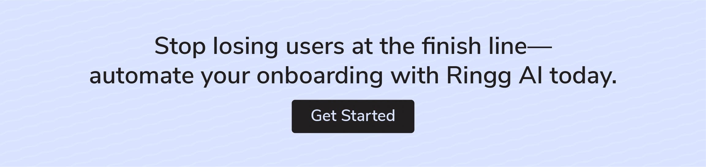Automate onboarding and overcome startup operational challenges with Ringg AI
