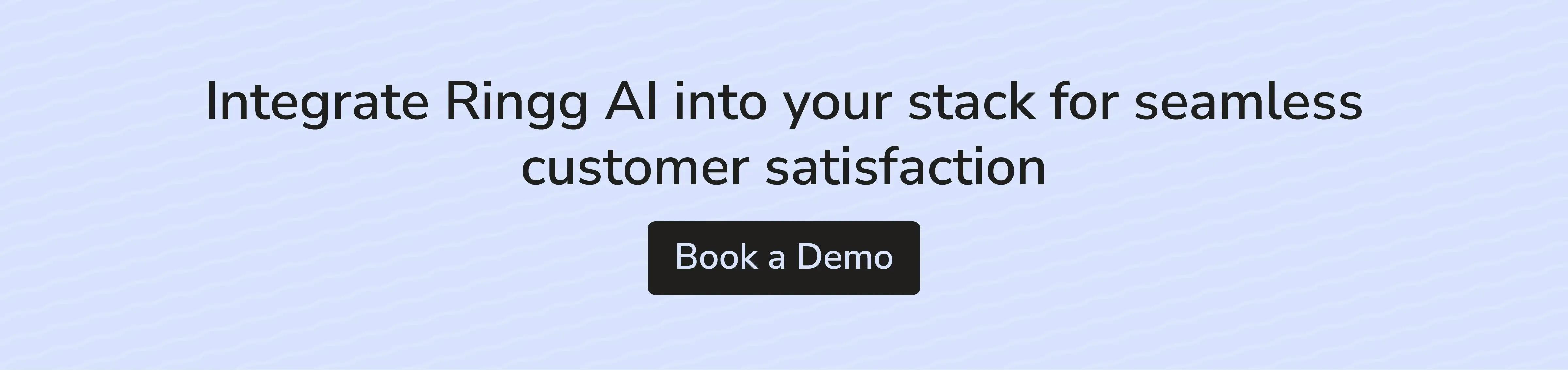 Ringg AI integrates seamlessly with customer support software tools