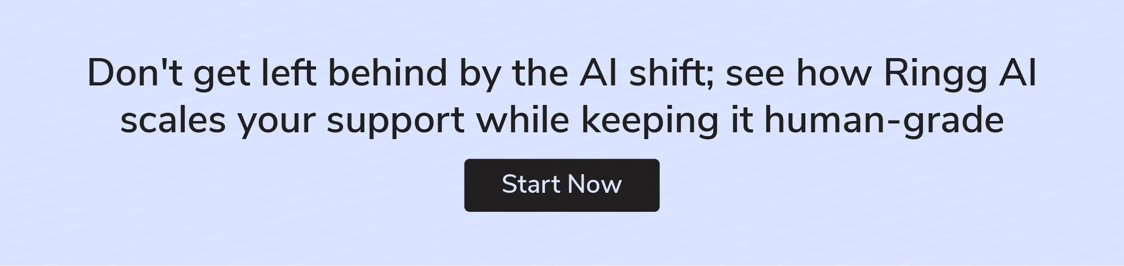 Ringg AI can scale support while keeping it human-grade.