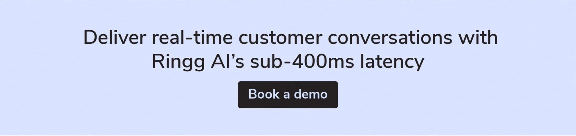 Ringg AI delivers real-time customer support with sub-400 ms latency