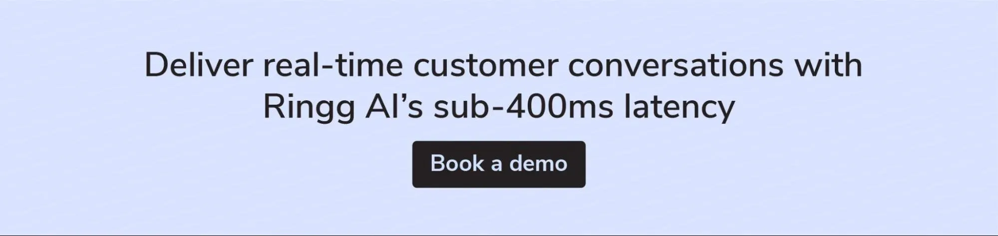 Ringg AI delivers real-time customer support with sub-400 ms latency