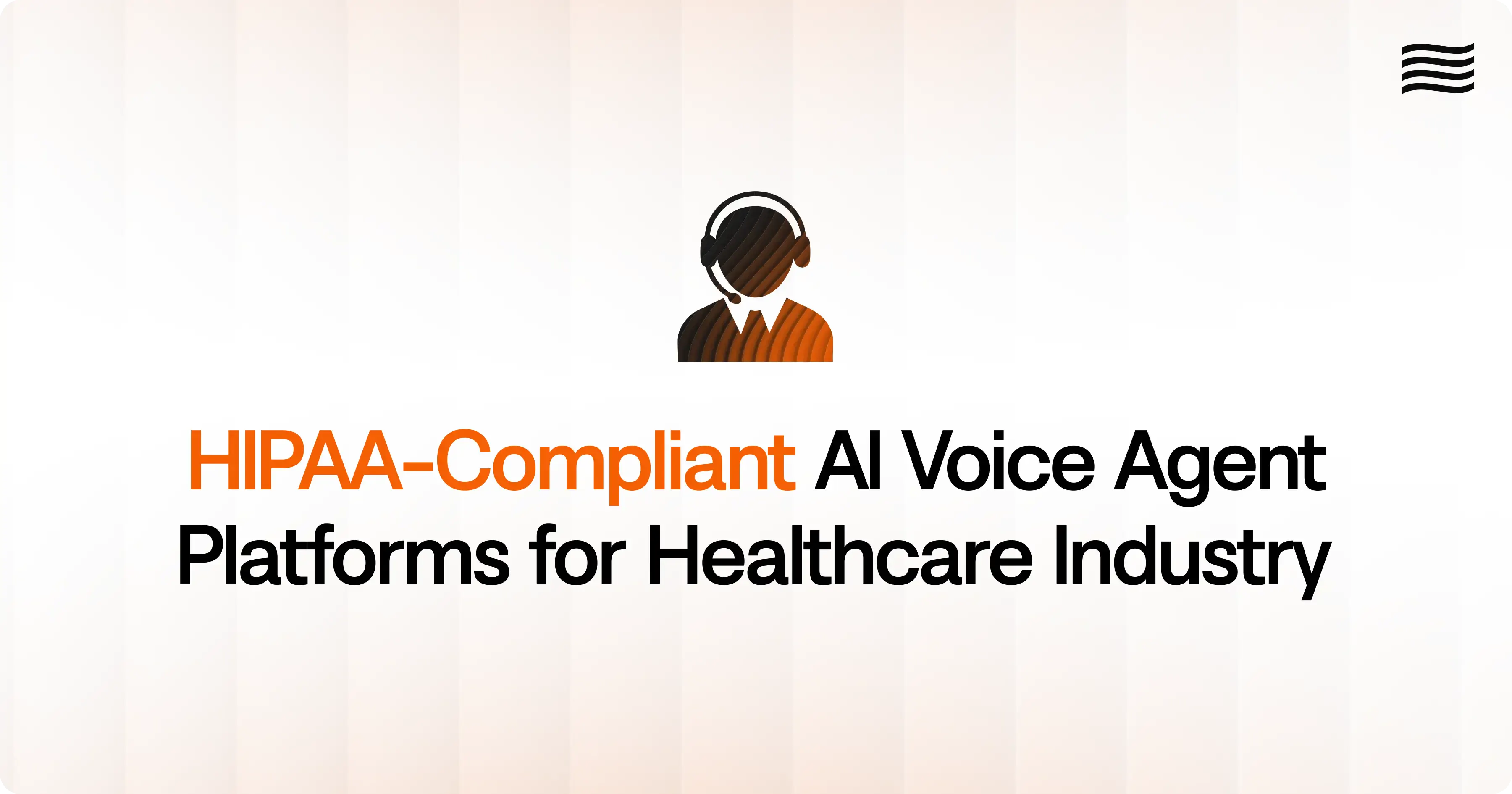 12 HIPAA-Compliant Best AI Voice Agent for Healthcare