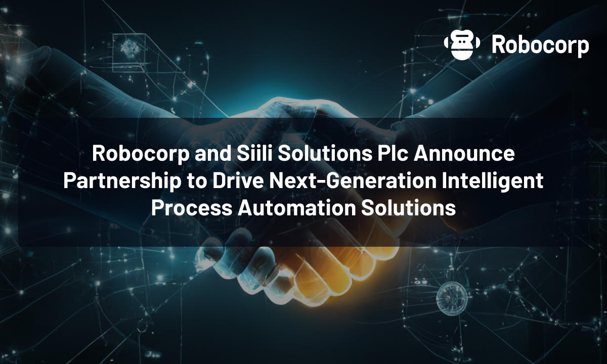 Robocorp And Siili Solutions Plc Announce Partnership To Drive Next ...