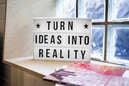 turn ideas into reality