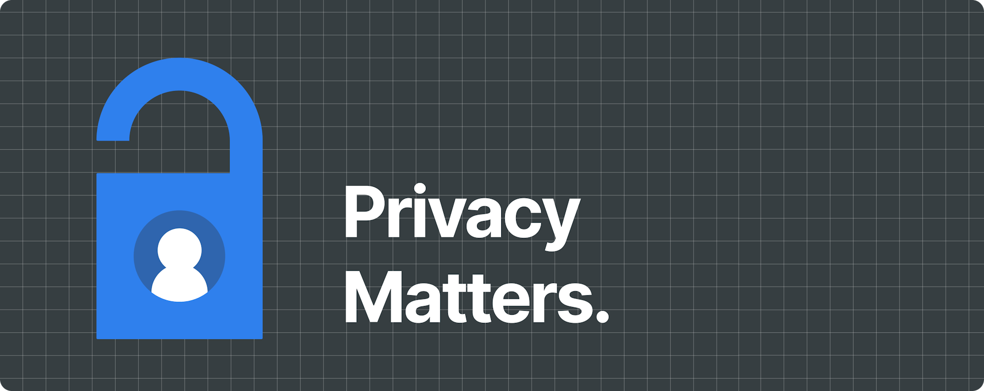 Text that reads "Privacy matters" alongside an illustration of an open lock with a character on it.