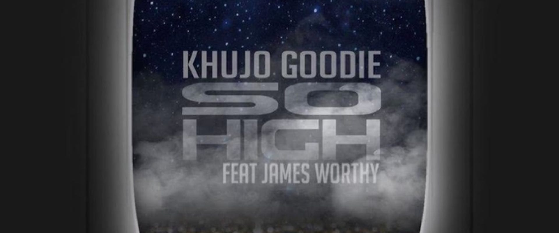Khujo Goodie Returns With ‘So High’