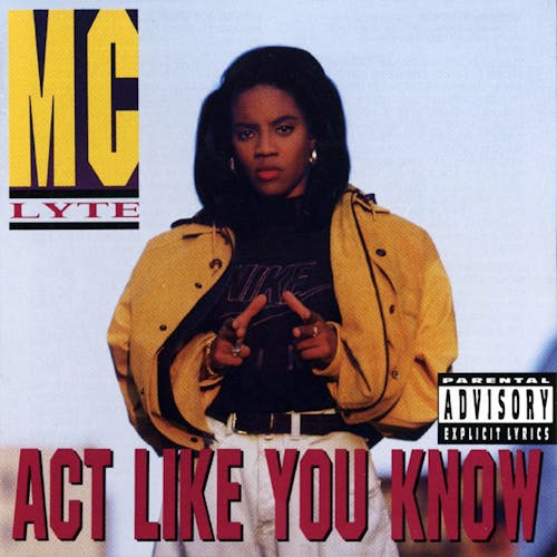 ACT LIKE YOU KNOW by MC LYTE