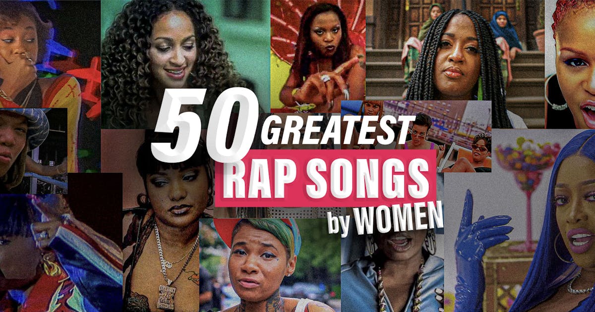 The 50 Greatest Rap Songs By Women