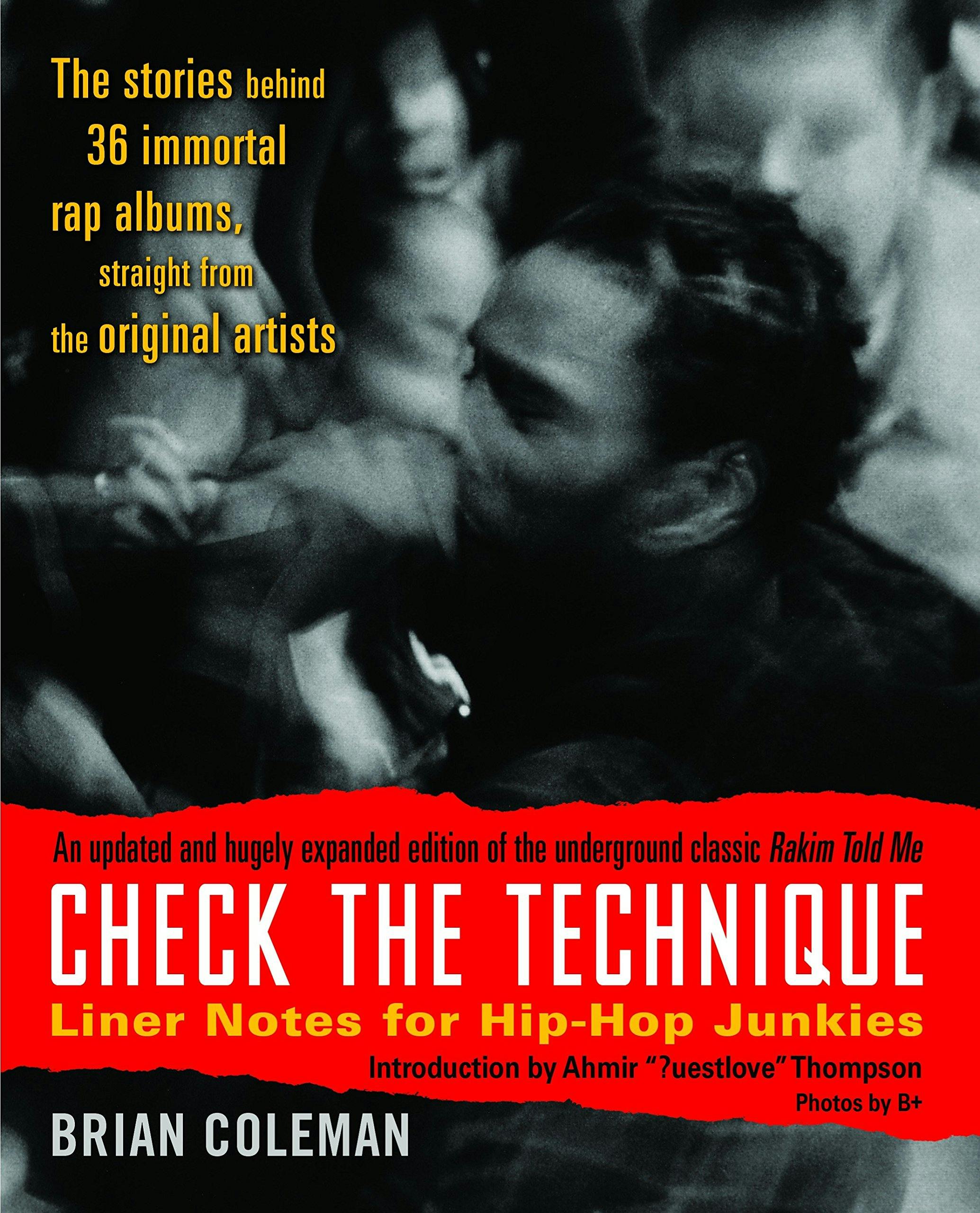 ‘Check the Technique: Liner Notes for Hip-Hop Junkies’ by Brian Coleman
