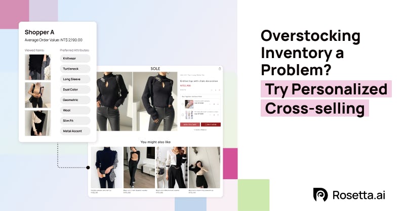 Overstocking Inventory a Problem? Try Personalized Cross-selling