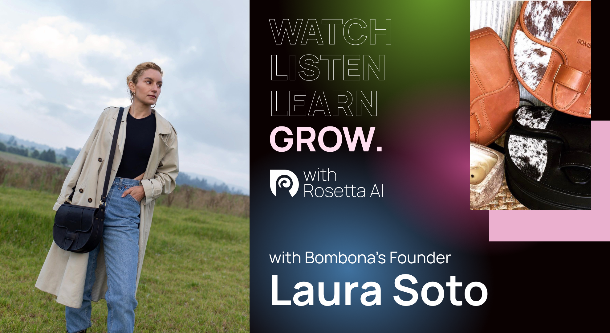 Watch Listen Learn Grow with Laura Soto of Bomboná-Artisan Colombia and Rosetta AI