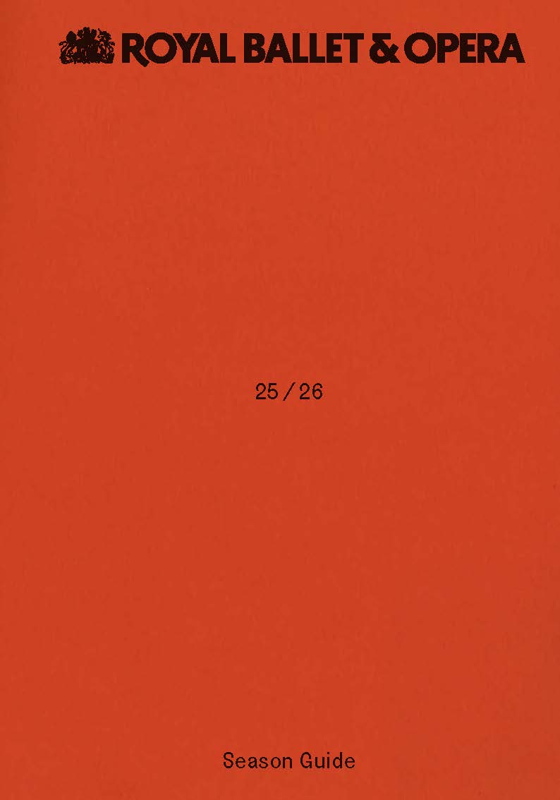 A solid red rectangle with the logo for The Royal Ballet and Opera alongside the words Royal Ballet and Opera in capitals with an ampersand representing the 'and'. In the middle are the the numbers 25 / 26 representing the years 2025 and 2026 and at the bottom are the words Season Guide explaining that this is the front page of The Royal Ballet and Opera 2025 - 2026 Season Guide magazine. 