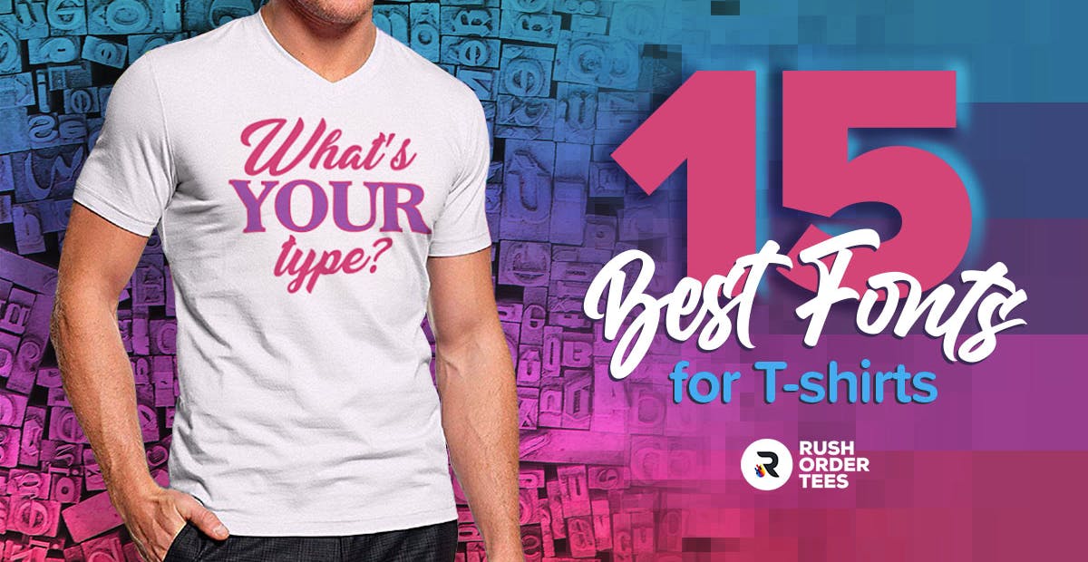 15 of the Best Fonts for T-Shirts