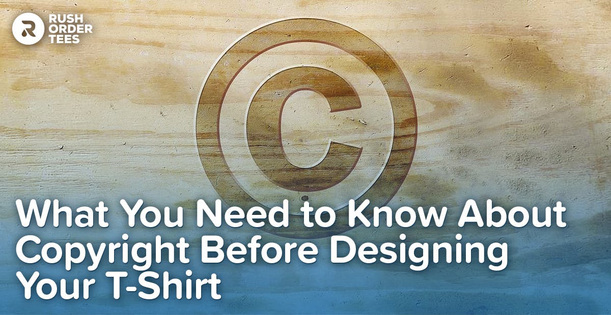 T-Shirt Copyright Laws: What Can You Actually Print?