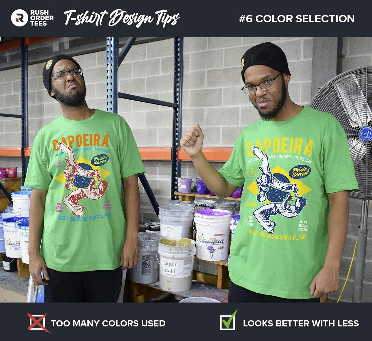 T-shirt Design Tip #6 - 6. Be careful with colors.