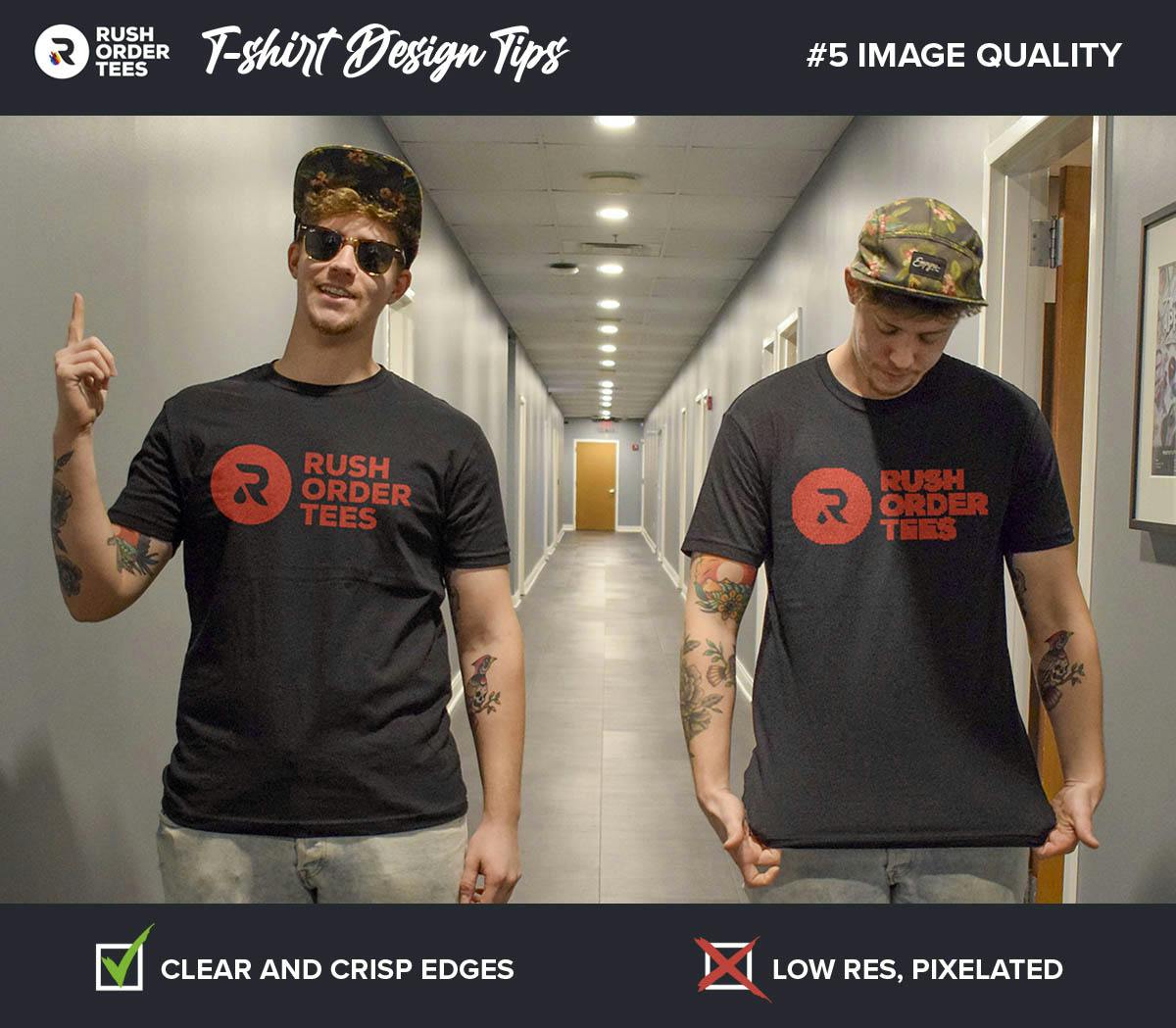 T-shirt Design Tip #5 - Ensure image quality.