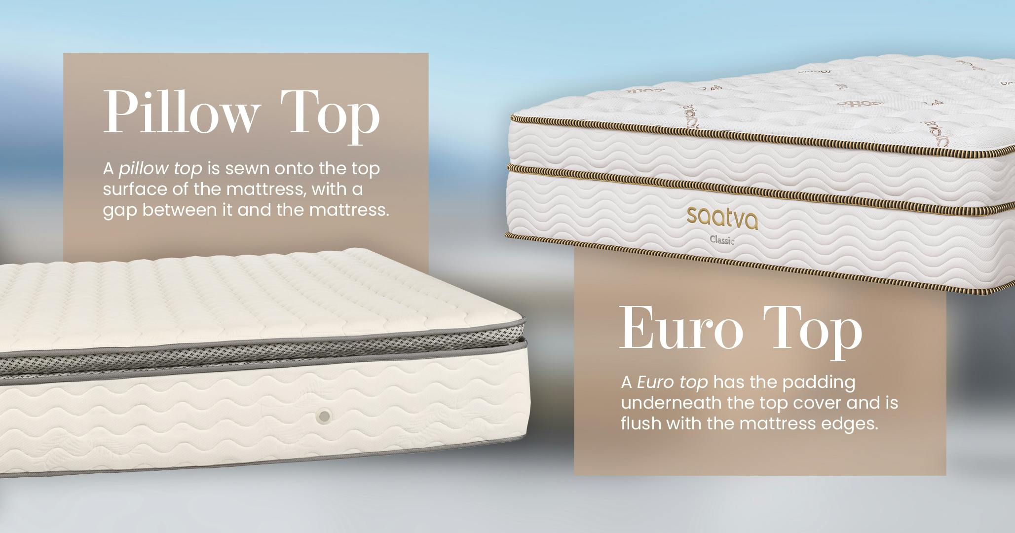 difference between euro top and pillow top mattress