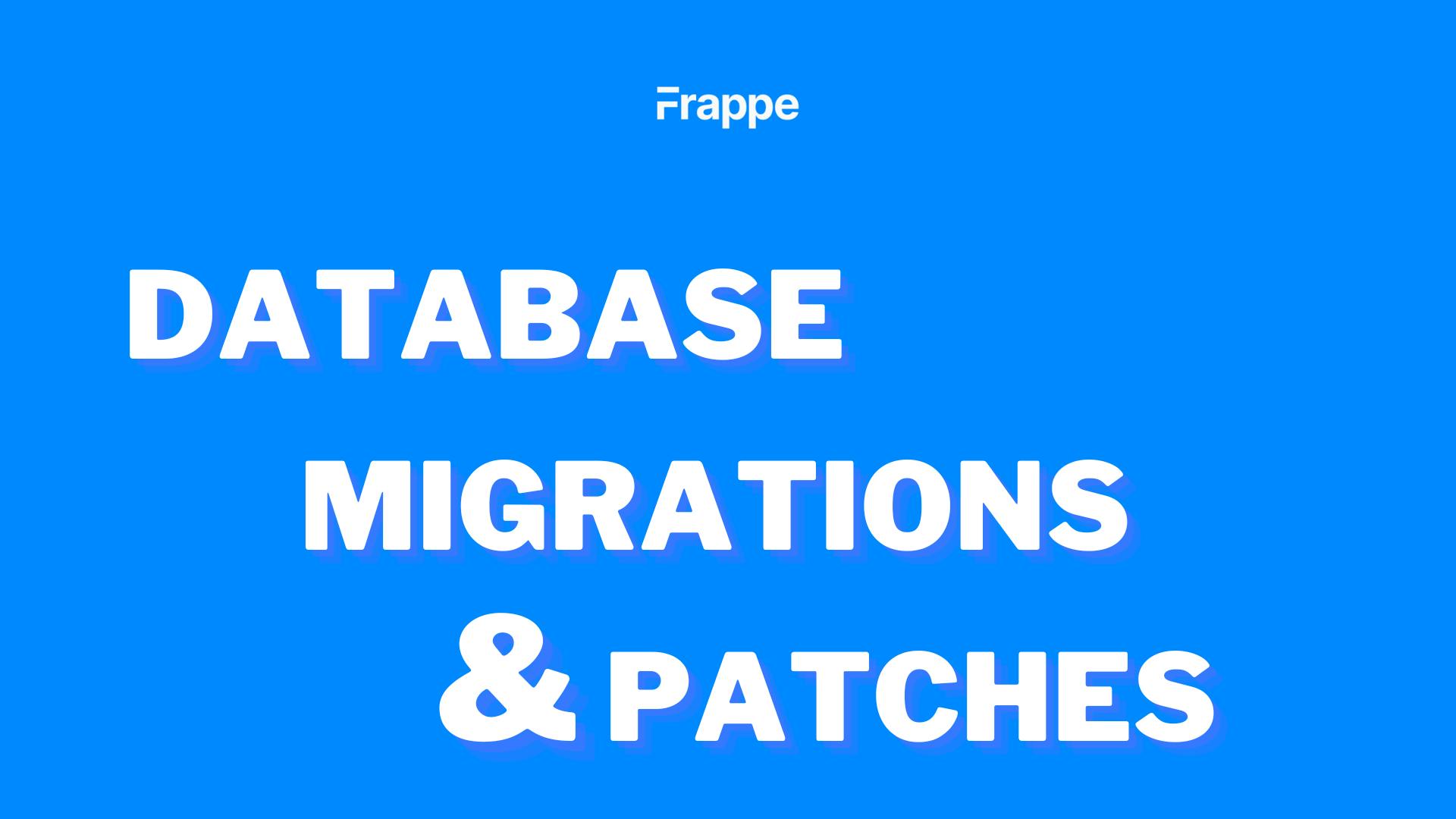 Frappe Patches and data migrations