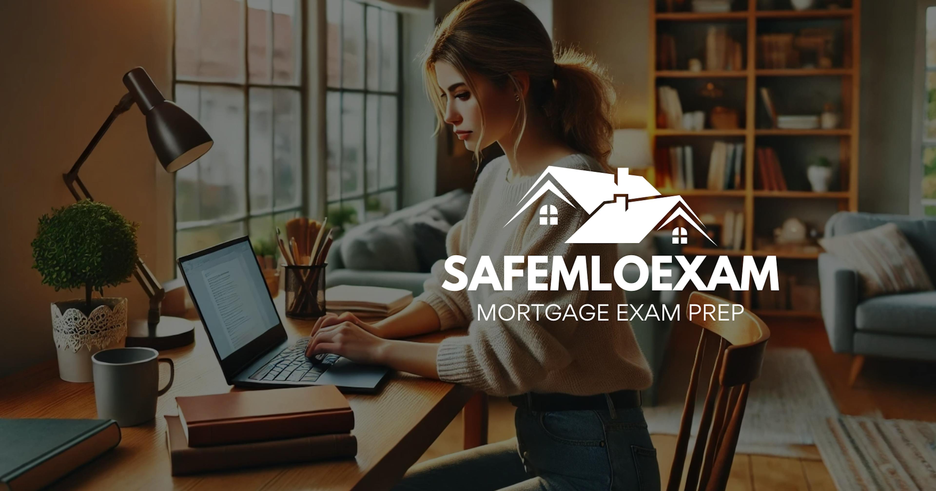 SAFE MLO Exam - Mortgage Exam Prep NMLS - Student Studying