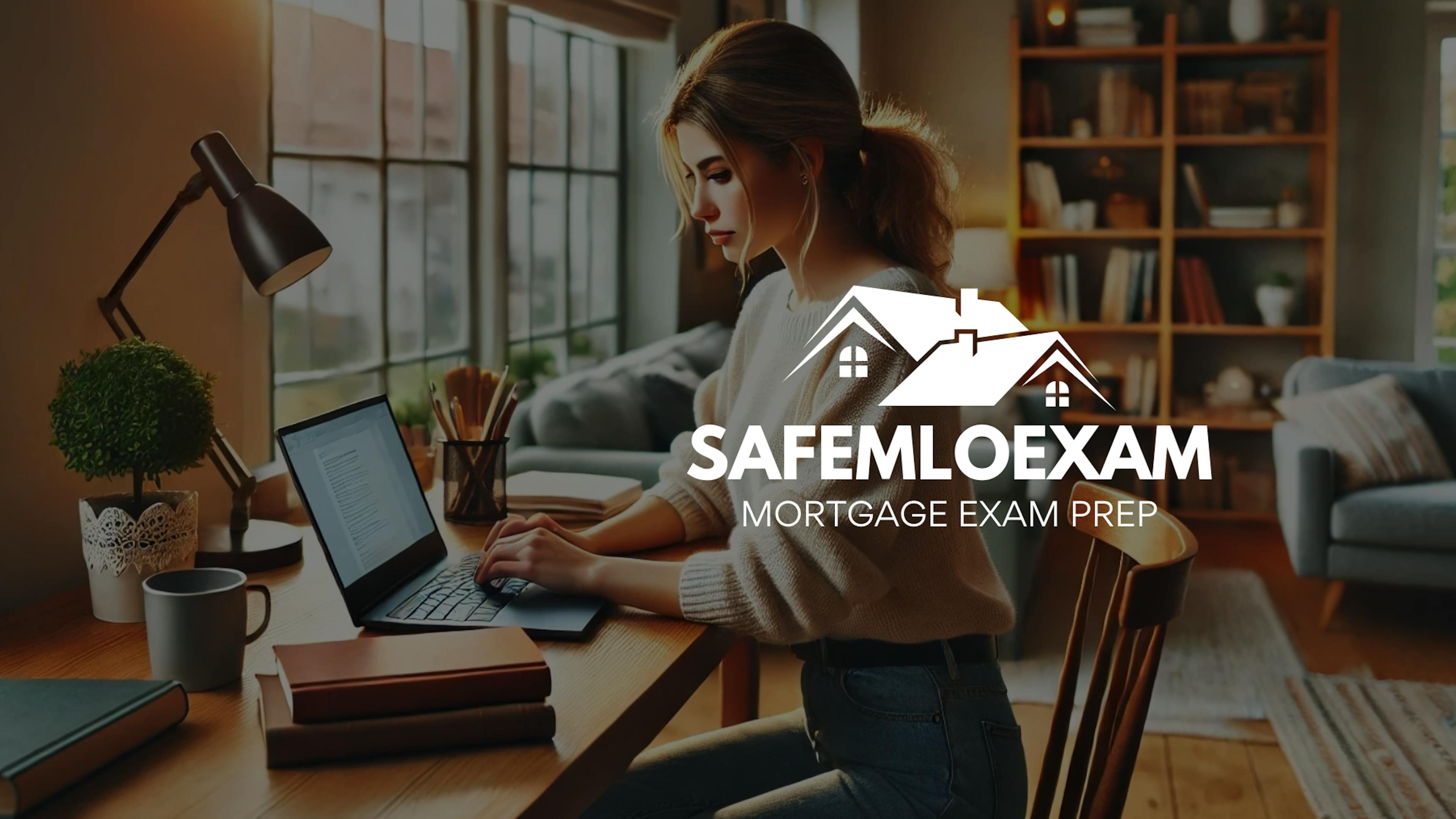 SAFE MLO Exam - Mortgage Exam Prep NMLS - Student Studying