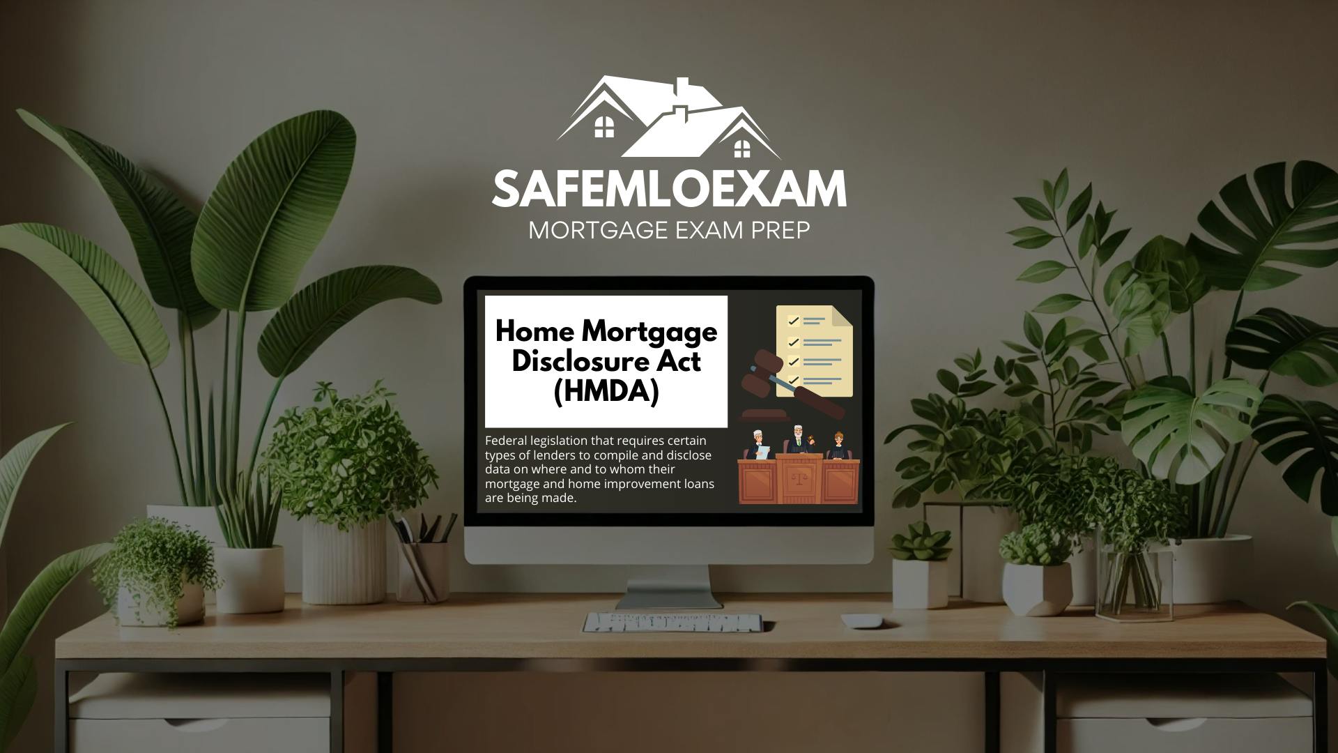 Home Mortgage Disclosure Act (HMDA) Study Terms - SAFE MLO Exam
