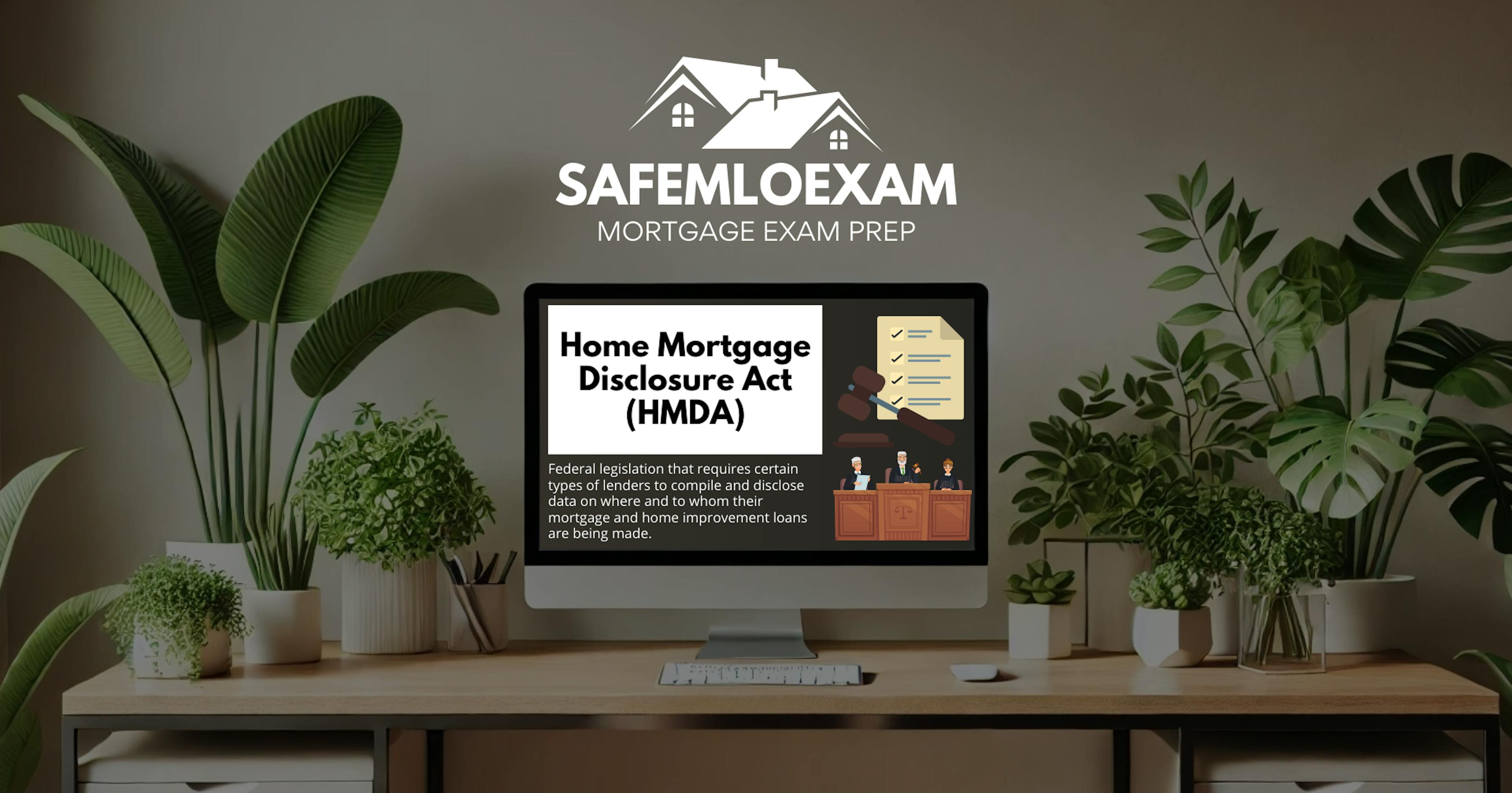 Home Mortgage Disclosure Act (HMDA) Study Terms - SAFE MLO Exam