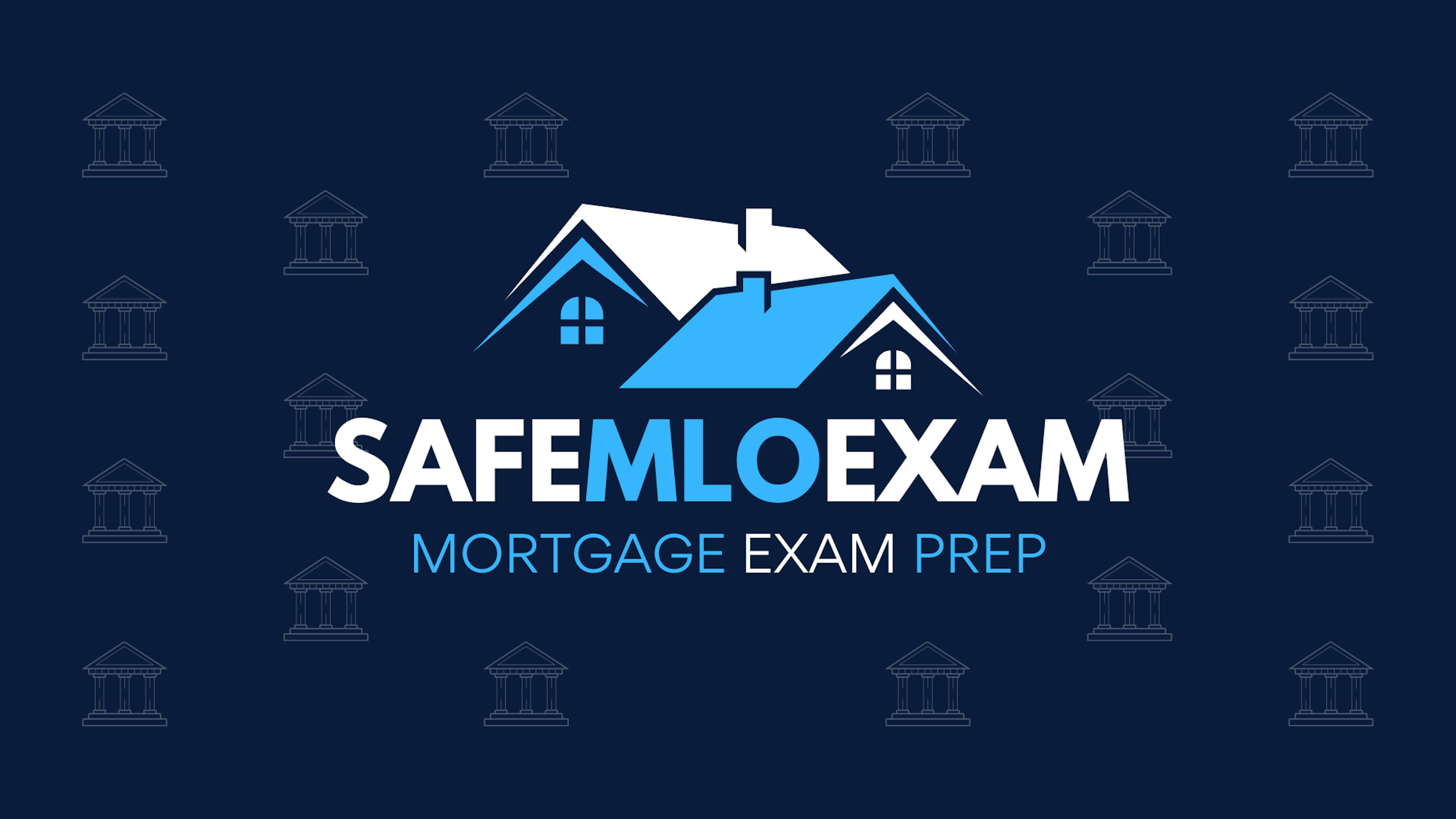 SAFE MLO EXAM - Mortgage Exam Prep NMLS Exam