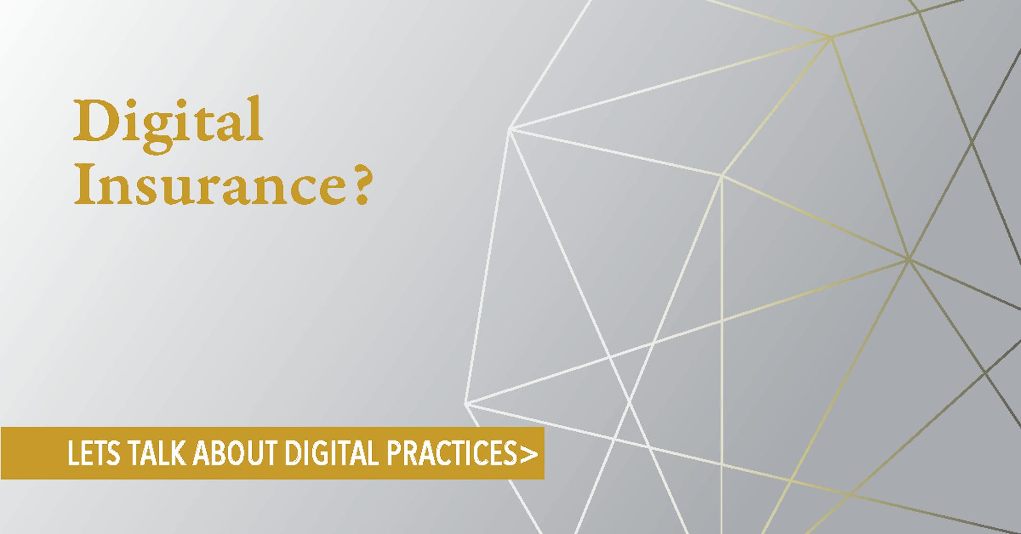 Text reading 'Digital Insurance? Let's talk about digital practices' appears next to a gold-white gradient vector on a white-grey background.