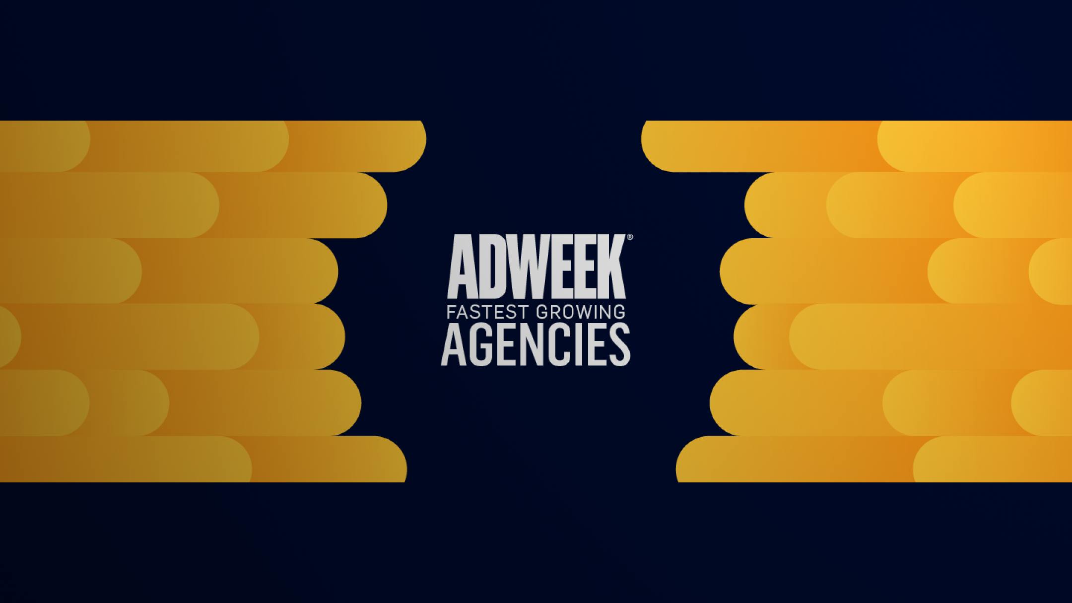 AdWeek Fastest Growing Agencies