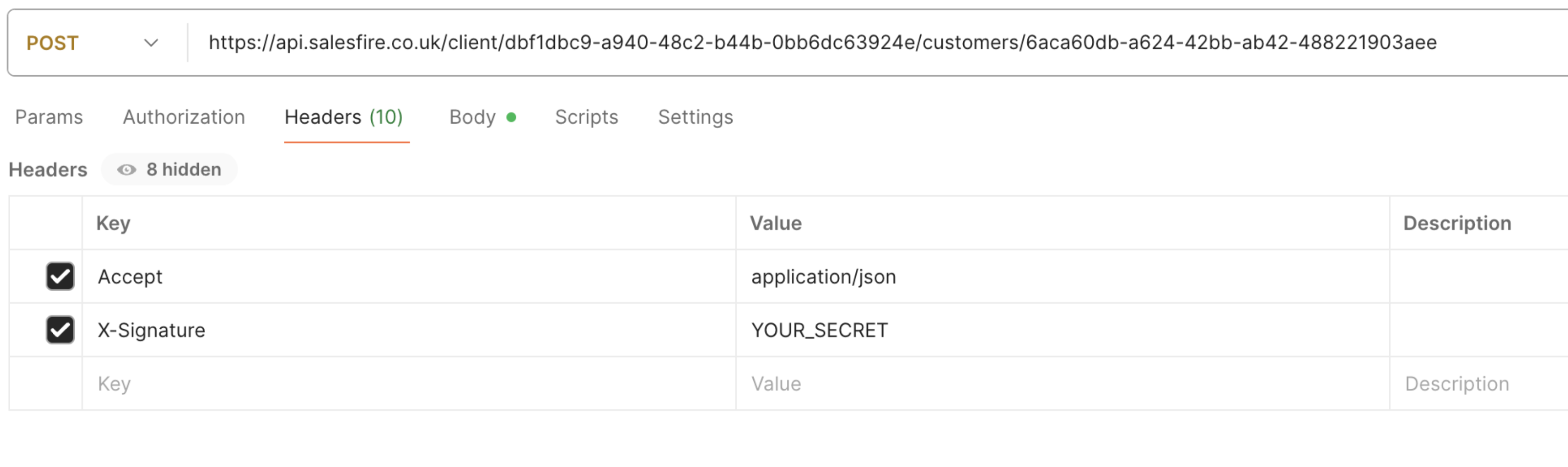 header accept key within the post for syncing customers to Salesfire via an API. 