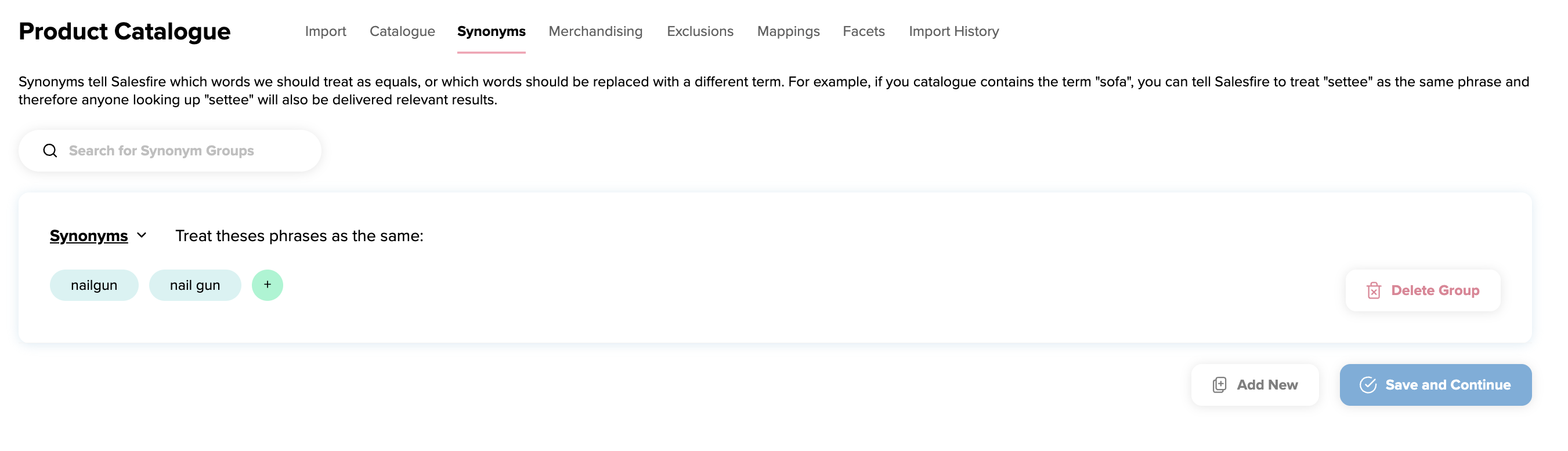 The Synonyms section in the Salesfire dashboard allows phrases to be grouped together using a plus option. 