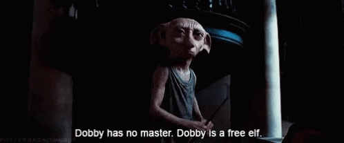 A gif of Dobby the house elf, explaining that he has no master and is a free elf